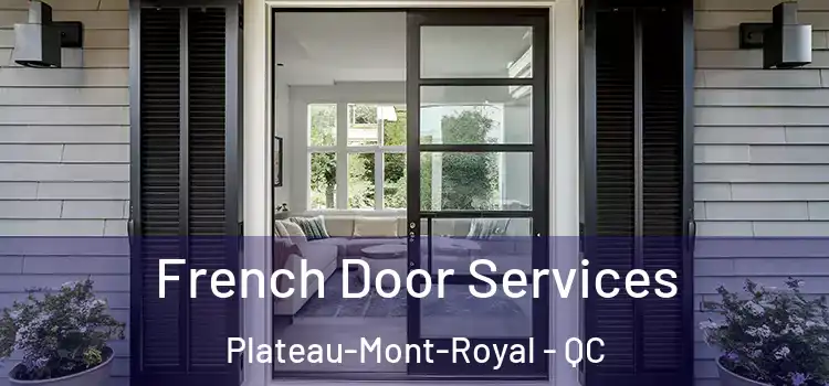  French Door Services Plateau-Mont-Royal - QC